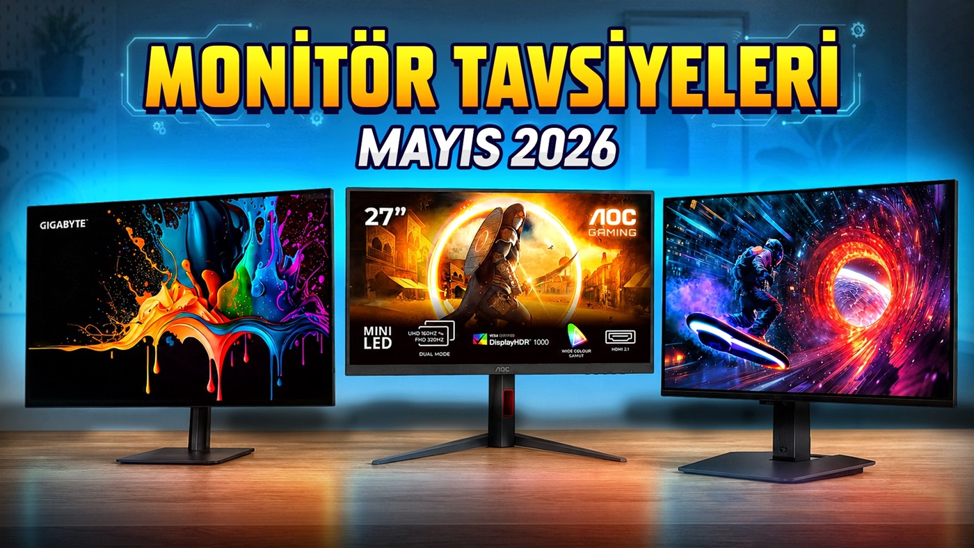 Monitör Tavsiyeleri - Mayıs 2026
