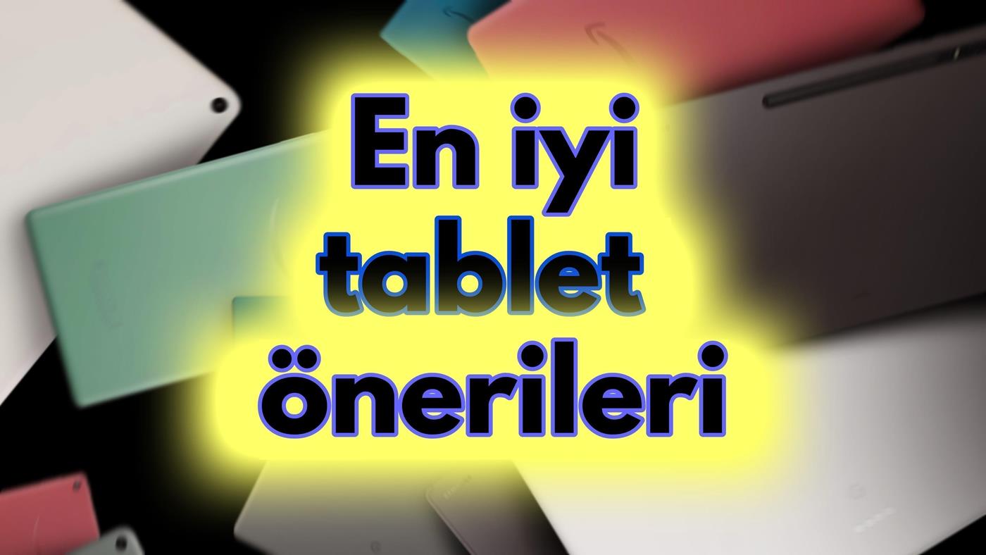 Tablet alacaklara en iyi Android & iPad tablet önerileri (2026) — Teknoloji haber görseli